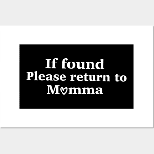 If found please return to momma Posters and Art